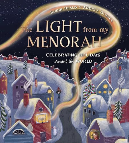The Light from My Menorah (Celebrating Holidays around the World) by Robin Heald, Andrea Blinick, 9781772782899
