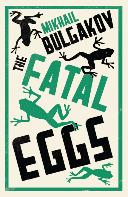 The Fatal Eggs: New Translation by Mikhail Bulgakov, Roger Cockrell, 9781847493712