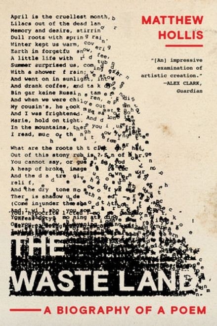 The Waste Land (A Biography of a Poem) - 9781324065982 by Matthew Hollis
