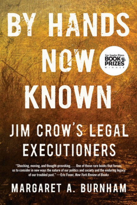 By Hands Now Known (Jim Crow's Legal Executioners) - 9781324066057 by Margaret A. Burnham