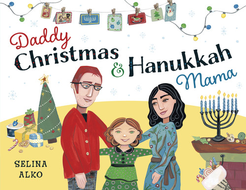 Daddy Christmas and Hanukkah Mama - 9780593565063 by Selina Alko, 9780593565063