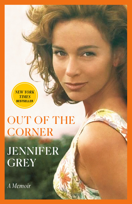 Out of the Corner (A Memoir) - 9780593356722 by Jennifer Grey, 9780593356722