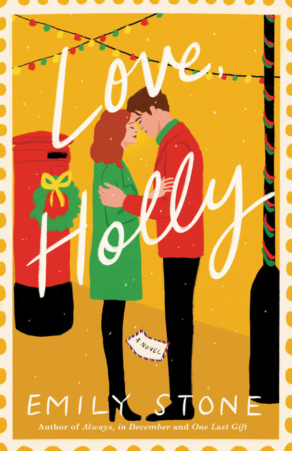 Love, Holly (A Novel) by Emily Stone, 9780593722114