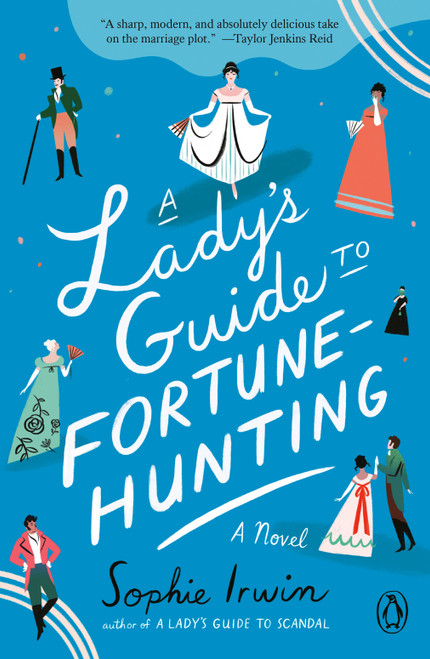 A Lady's Guide to Fortune-Hunting (A Novel) - 9780593491973 by Sophie Irwin, 9780593491973
