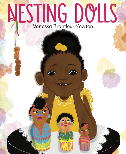Nesting Dolls by Vanessa Brantley-Newton, 9781984852373