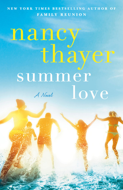 Summer Love (A Novel) - 9780593358443 by Nancy Thayer, 9780593358443