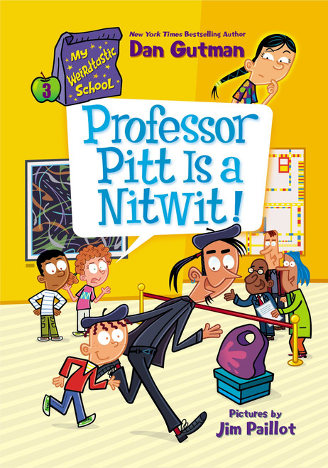 My Weirdtastic School #3: Professor Pitt Is a Nitwit! - 9780063207011 by Dan Gutman, Jim Paillot, 9780063207011