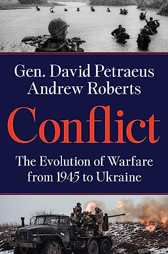Conflict (The Evolution of Warfare from 1945 to Ukraine) - 9780063293137 by David Petraeus, Andrew Roberts