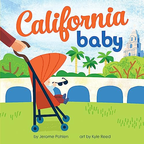 California Baby by Jerome Pohlen, Kyle Reed, 9781728285443
