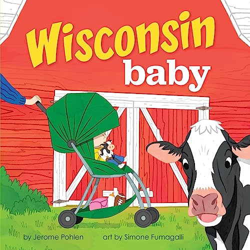 Wisconsin Baby by Jerome Pohlen, Simone Fumagalli, 9781728285474