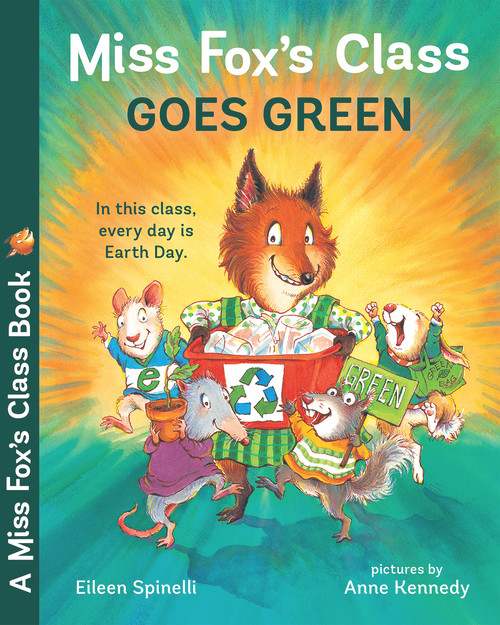 Miss Fox's Class Goes Green by Eileen Spinelli, Anne Kennedy, 9780807551677