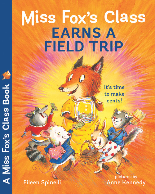 Miss Fox's Class Earns a Field Trip by Eileen Spinelli, Anne Kennedy, 9780807551707