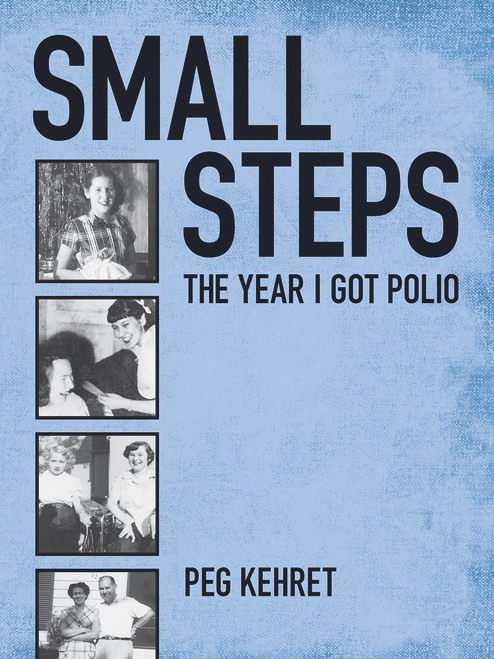 Small Steps (The Year I Got Polio) by Peg Kehret, 9780807574584