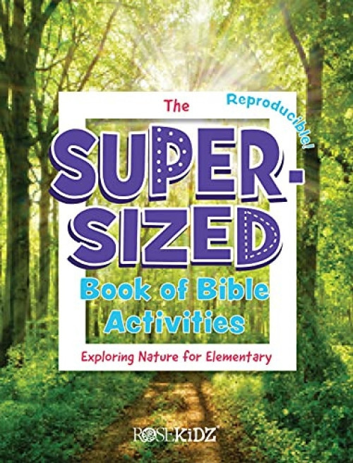 The Super-Sized Book of Bible Activities (Exploring Nature for Elementary) by RoseKidz, 9781649380425