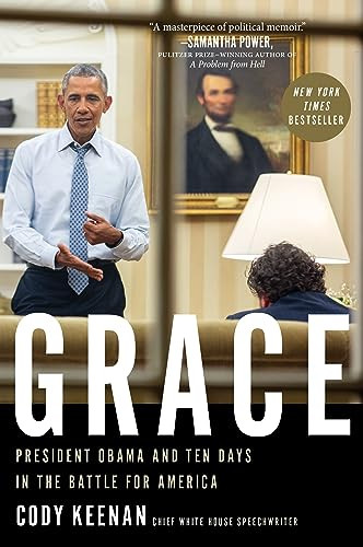 Grace (President Obama and Ten Days in the Battle for America) - 9780063269330 by Cody Keenan