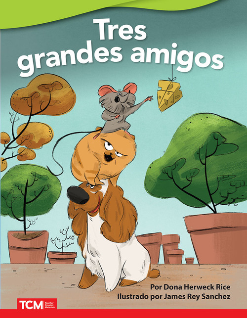 Tres grandes amigos (Spanish Edition) by Dona Herweck Rice, James Sanchez, 9798765900765