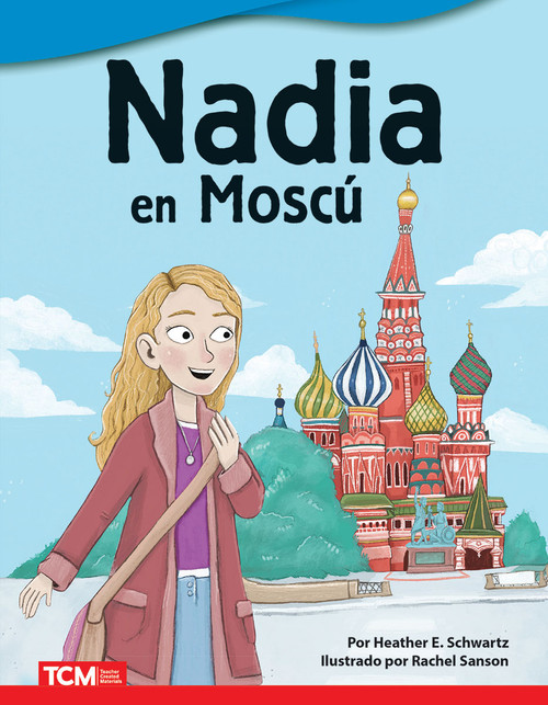 Nadia en Moscú (Spanish Edition) by Heather E. Schwartz, Heather Schwartz, Rachel Sanson, 9798765902264