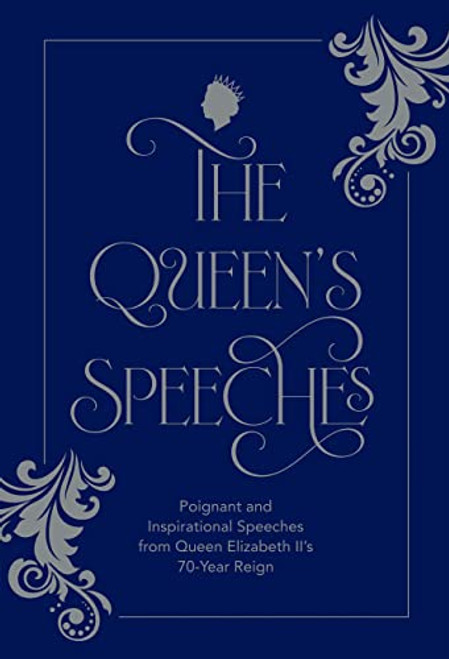 The Queen's Speeches (Poignant and inspirational speeches from Queen Elizabeth II's 70-year reign) by Lucy York, 9781784886714