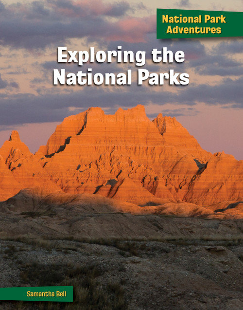 Exploring the National Parks by Samantha Bell, 9781668927380