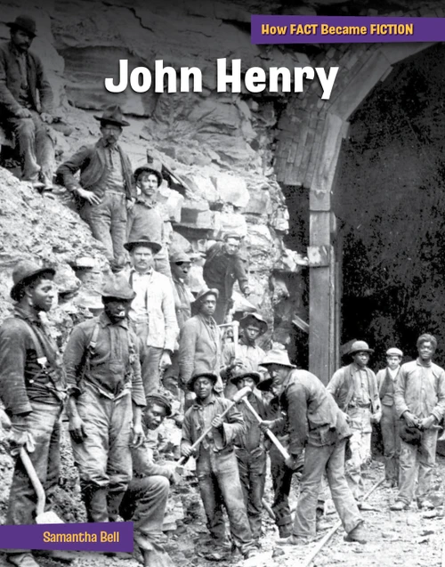 John Henry (The Making of a Myth) - 9781668927632 by Samantha Bell, 9781668927632