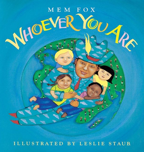 Whoever You Are by Mem Fox, Leslie Staub, 9780152060305