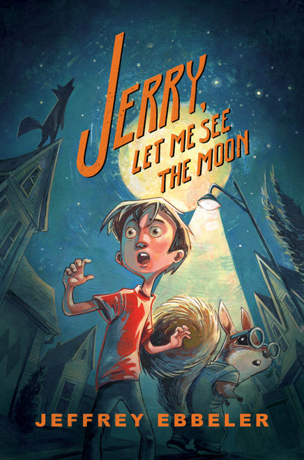 Jerry, Let Me See the Moon by Jeffrey Ebbeler, 9780823453092