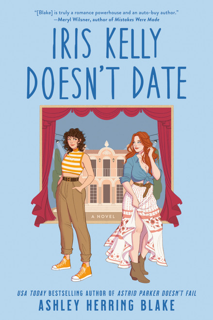Iris Kelly Doesn't Date by Ashley Herring Blake, 9780593550571