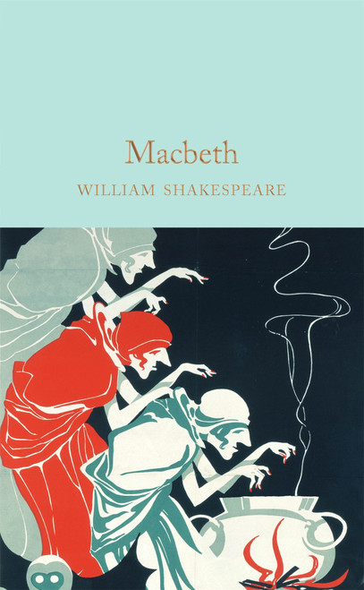Macbeth (Miniature Edition) by William Shakespeare, Dr. Robert Mighall, John Gilbert, 9781909621886