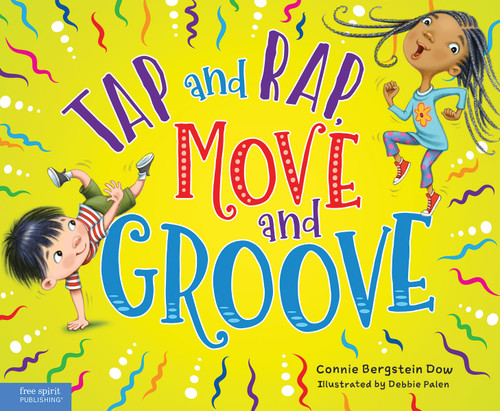 Tap and Rap, Move and Groove by Connie Bergstein Dow, Debbie Palen, 9798885540520