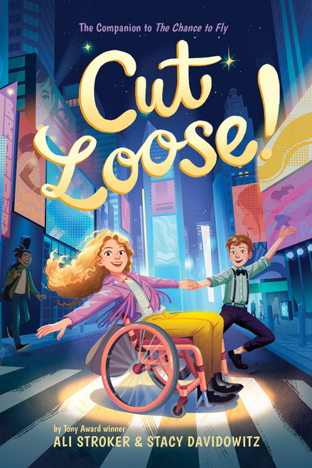 Cut Loose! (The Chance to Fly #2) (A Novel) by Ali Stroker, Stacy Davidowitz, 9781419764042