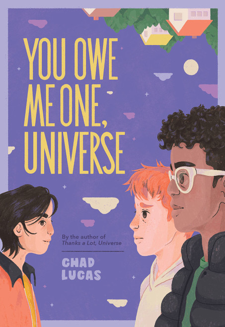 You Owe Me One, Universe (Thanks a Lot, Universe #2) by Chad Lucas, 9781419766862