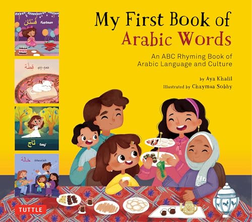 My First Book of Arabic Words (An ABC Rhyming Book of Arabic Language and Culture) by Aya Khalil, Chaymaa Sobhy, 9780804856195