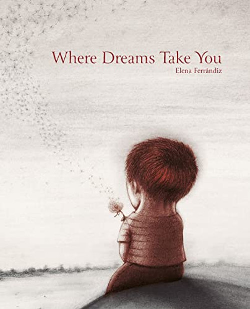 Where Dreams Take You by Elena Ferrándiz, 9788419464187
