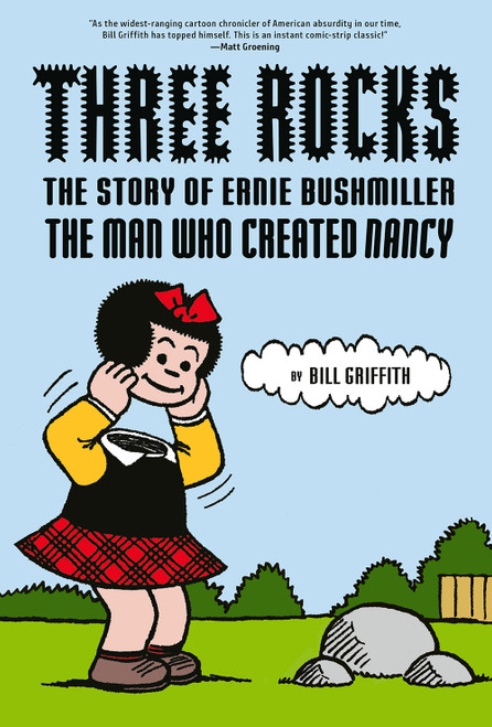 Three Rocks (The Story of Ernie Bushmiller: The Man Who Created Nancy) by Bill Griffith, 9781419745904