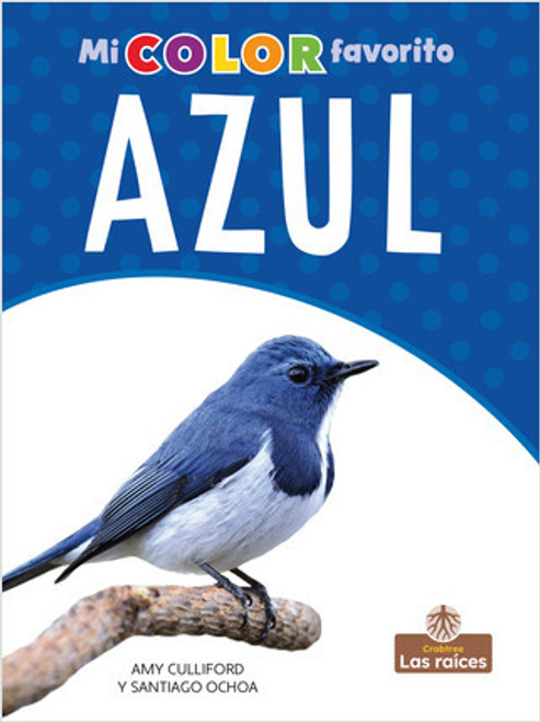 Azul (Blue) - 9781427132918 by Amy Culliford, Milly Blanco, Gilda Kupferman, 9781427132918