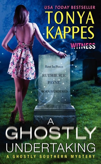 A Ghostly Undertaking (A Ghostly Southern Mystery) by Tonya Kappes, 9780062374646