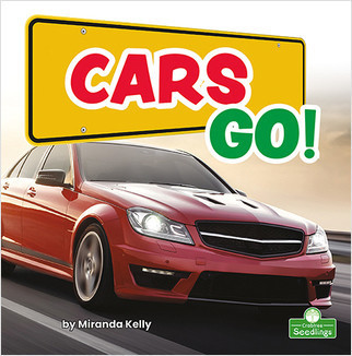 Cars Go! - 9781039662063 by Miranda Kelly, 9781039662063