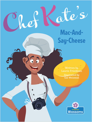 Chef Kate's Mac-And-Say-Cheese - 9781039645080 by Laurie Friedman, Gal Weizman, 9781039645080