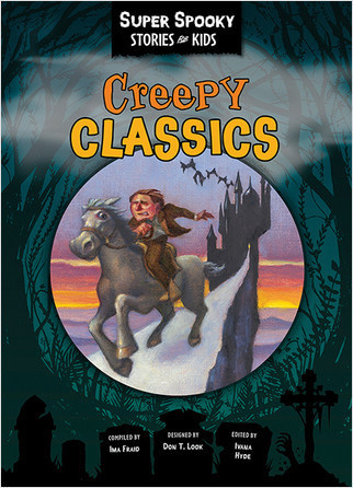 Creepy Classics by Sequoia Kids Media, 9781649967589