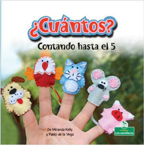 ¿Cuántos? Contando hasta el 5 (How Many? Counting to 5) (Contando hasta el 5) - 9781427130778 by Miranda Kelly, Pablo de la Vega, 9781427130778
