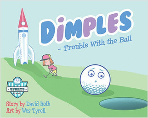 Dimples: Trouble with the Ball - 9781039664159 by David Roth