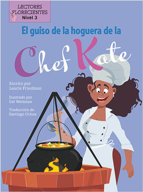 El guiso de la hoguera de la chef Kate (Chef Kate's Campfire Stew) by Laurie Friedman, 9781039649835