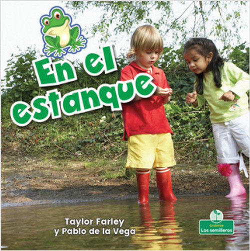 En el estanque (At the Pond) - 9781427131300 by Taylor Farley, Pablo de la Vega, 9781427131300