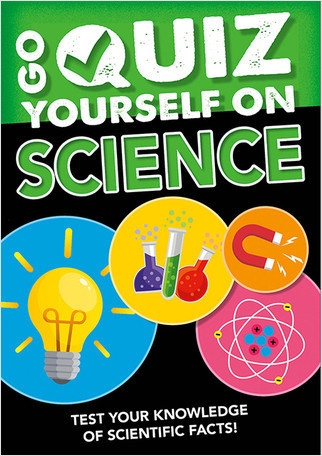 Go Quiz Yourself on Science - 9781427128737 by Izzi Howell, 9781427128737