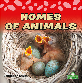 Homes of Animals - 9781039662186 by Sebastian Smith, 9781039662186