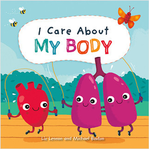 I Care About My Body by Liz Lennon, Michael Buxton, 9781427128904