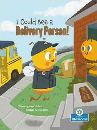 I Could Bee a Delivery Person! - 9781039660717 by Amy Culliford, 9781039660717