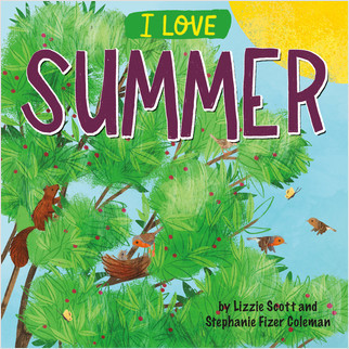 I Love Summer - 9781427129093 by Lizzie Scott, Stephanie Fizer Coleman, 9781427129093