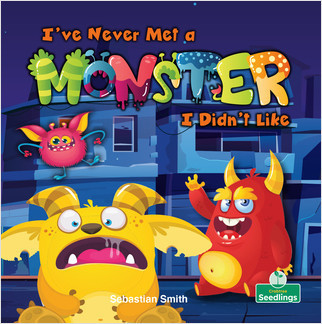 I've Never Met a Monster I Didn't Like - 9781427129239 by Sebastian Smith, Amy Culliford, 9781427129239