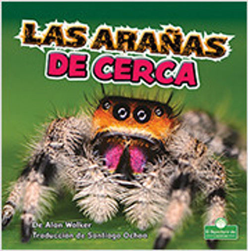 Las arañas de cerca (Spiders Up Close) by Alan Walker, 9781039649422